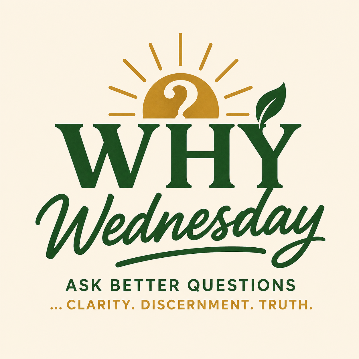 Why Wednesday logo with green and gold text, a question mark sunrise, and the words Ask Better Questions
